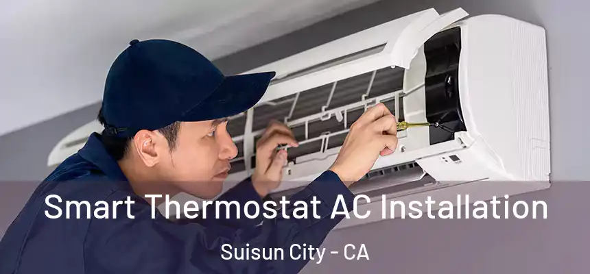  Smart Thermostat AC Installation Suisun City - CA